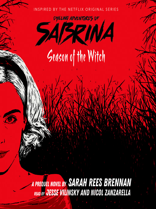 Title details for Season of the Witch (The Chilling Adventures of Sabrina, Book 1) by Sarah Rees Brennan - Available